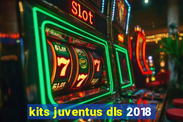 kits juventus dls 2018